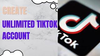 How to create unlimited tiktok account | how to create unlimited tiktok account without number gmail