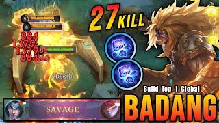 27 Kills + SAVAGE!! New OP Build for Badang (AFTER NERF) - Build Top 1 Global Badang ~ MLBB