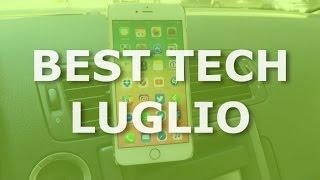 Best Tech Luglio - TEEECH