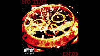 LNDB - No Time (Prod. Hoosier Dad) (Official Audio)