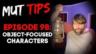 Object-Focused Characters - MUT Improv Tips #98