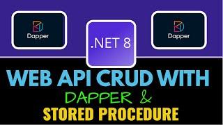 .NET 8 Web API CRUD Using Dapper & Stored Procedure