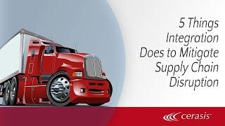 5 Things Integration Does to Mitigate Supply Chain Disruption