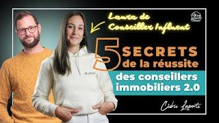 Laura de Conseiller Influent dévoile les 5 secrets de la réussite des conseillers immobiliers 2.0 