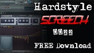 HARDSTYLE SCREECH #22 - Free Download - FL Studio - Massive