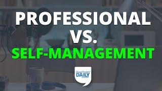 Professional Property Management vs. Self-Management: A Look at the Pros & Cons | Daily Podcast