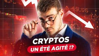 Baisse des cryptos... l'été s'annonce compliqué ! 6 raisons