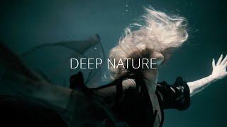 DEEP NATURE | music video