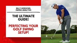 The Ultimate Guide: Perfecting Your Golf Swing Setup!