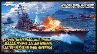 Brutalnya Atlantik! Ngerinya Nasib Armada Kapal Selam Jerman Ditumpas Destroyer Amerika