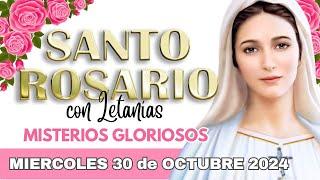 SANTO ROSARIO DE HOY  Miercoles 30 de Octubre 2024  Misterios Gloriosos 