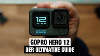 GoPro Hero 12 Komplett Guide für Einsteiger I TUTORIAL