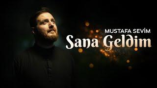 Mustafa Sevim - Sana Geldim