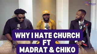 WHY I HTE CHURCH FT MADRAT & CHIKO-Episode One