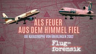 Flugzeug-Kollision in knapp 11.000 Metern Höhe - Die Katastrophe von Überlingen | Flugforensik 26