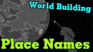 World Building- Creating Place Names Realistically and Artistically