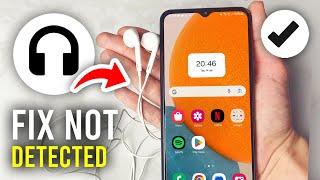 Fix USB Type C Earphones Not Detected - Full Guide