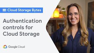 Authentication controls for Cloud Storage