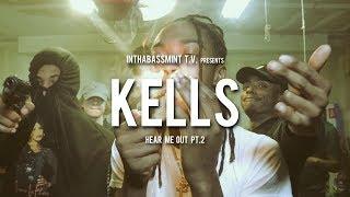 Kells - Hear Me Out Pt.2 (Official Video)  @InThaBassmintTv 