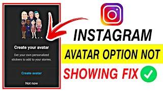 Instagram Story Avatar Option Not Showing || Avatar Option Not Available On Instagram Story