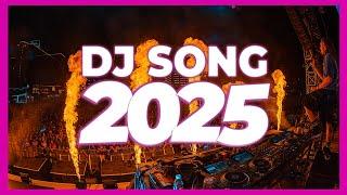 DJ SONG 2025 - Remixes & Mashups of Popular Songs 2025 | DJ Remix Club Music Disco DJ Mix 2024