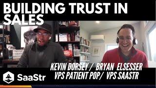 Kevin Dorsey, VP Sales at PatientPop Shares Cutting Edge Techniques for Building Trust in Sales