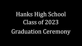 Hanks High School Class of 2023 Graduation Ceremony