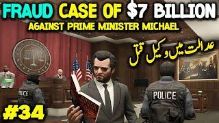 FRAUD CASE OF $7 BILLION AGAINST PRIME MINISTER MICHAEL | GTA 5 MODS EP #34 | RADIATOR