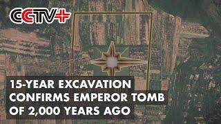 15-year Excavation Confirms Emperor Tomb of 2,000-plus Years Ago