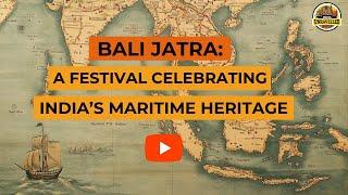 Bali Jatra: A Festival Celebrating India's Maritime Heritage