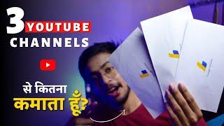 How much Money i earn from 3 YouTube channels | My Youtube Earning Revealed - Dheeraj Mehra