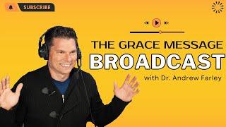 “Seek to please God? If so, how?” - The Grace Message with Dr. Andrew Farley