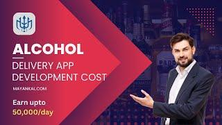 Alcohol delivery app development cost | liquor delivery app development | Mayankal