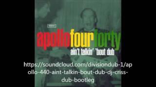 Apollo 440-Ain´t Talkin´`Bout Dub (Dj Criss Dub Bootleg) 12" version in description