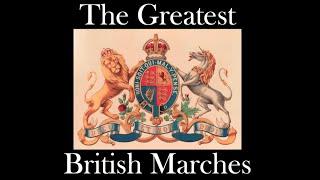 The Greatest British Marches by The New Cavalier (Reupload)