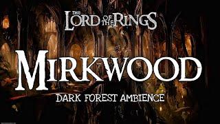 THE LORD OF THE RINGS - Mirkwood (dark forest ambience)