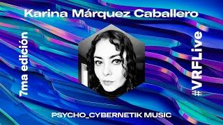 "PSYCHO_CYBERNETIK MUSIC" - Karina Márquez Caballero