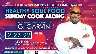 Healthy Soul Food Sunday Cook Along with Celebrity Chef G. Garvin