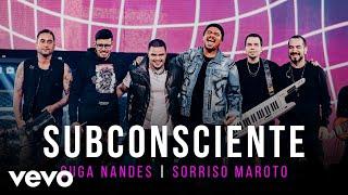 Guga Nandes, Sorriso Maroto - Subconsciente