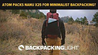 Minimalist Backpacking with the Atom Packs Nanu X25 Backpack