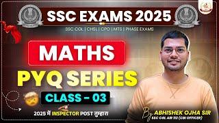 Maths PYQ Series For SSC CGL 2025 | Class 03 || By Abhishek Ojha Sir || #ssccgl #cglmath