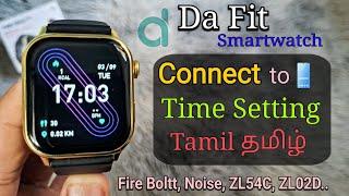 Dafit Smartwatch Conect to Phone (Time Date Settings) Tamil தமிழ் Da Fit Fire Boltt, Noise..