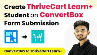 How to Create ThriveCart Learn+ Student on ConvertBox Form Submission