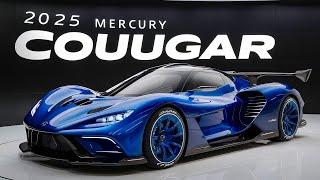 Unveiling the 2025 Mercury Cougar: A Roaring Comeback in Automotive Excellence!