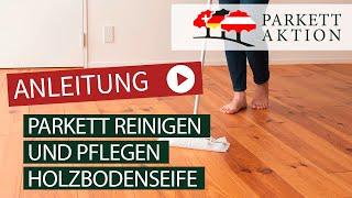 Parkett reinigen mit der Parkett Pflege: Woca Holzbodenseife 