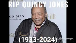 RIP Quincy Jones (For @TheGoodJordan25 )