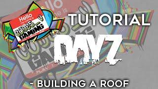 DayZ Tutorial #5 Simple Roof