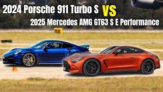 2025 Mercedes AMG GT63 S E Performance and 2024 Porsche 911 Turbo S