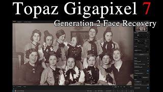 TOPAZ GIGAPIXEL 7 (Now With Generation 2 Face Recovery) New Update Version 7.4 (FIRST LOOK)