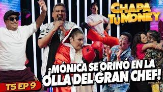 ¡MÓNICA SE ORINÓ EN LA OLLA DEL GRAN CHEF! | CHAPA TU MONEY